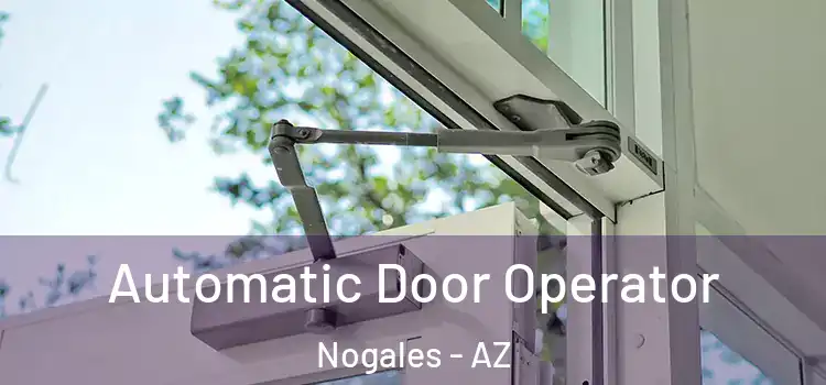 Automatic Door Operator Nogales - AZ