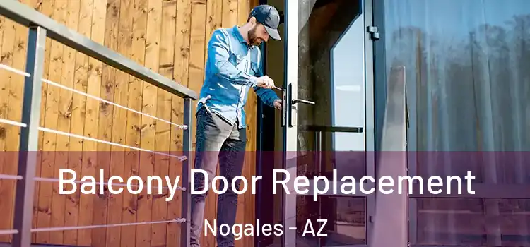  Balcony Door Replacement Nogales - AZ