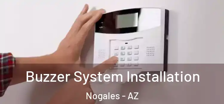 Buzzer System Installation Nogales - AZ
