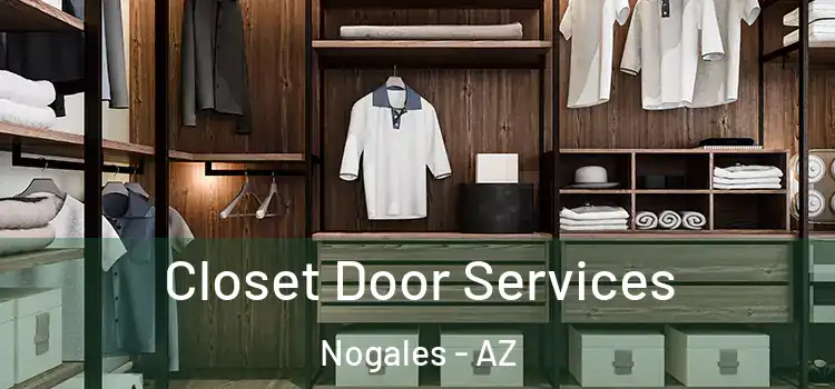  Closet Door Services Nogales - AZ