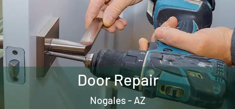  Door Repair Nogales - AZ