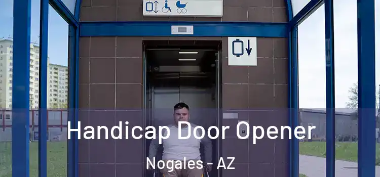  Handicap Door Opener Nogales - AZ