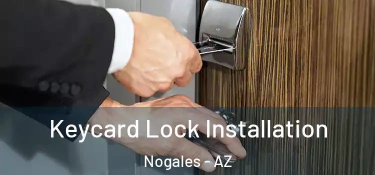 Keycard Lock Installation Nogales - AZ