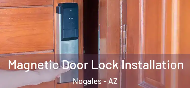 Magnetic Door Lock Installation Nogales - AZ