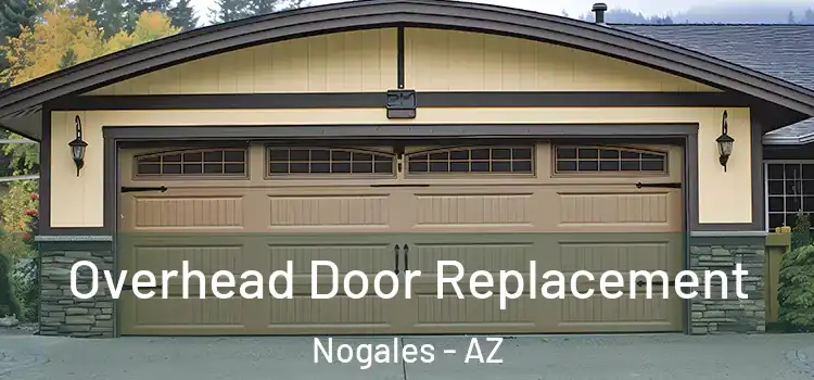  Overhead Door Replacement Nogales - AZ