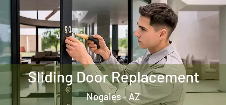 Sliding Door Replacement Nogales - AZ