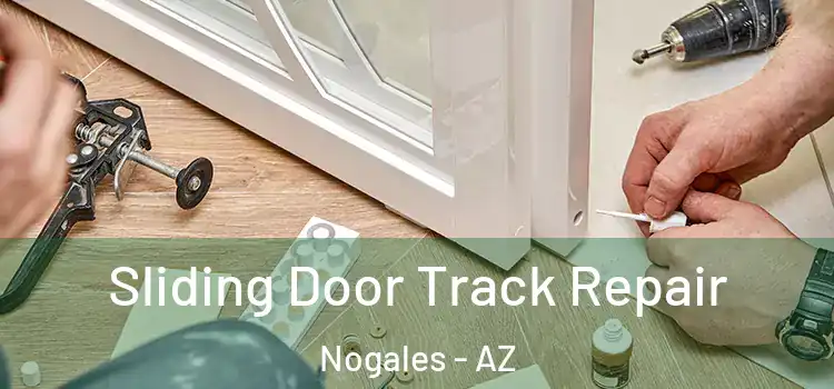  Sliding Door Track Repair Nogales - AZ